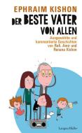 Der beste Vater von allen di Ephraim Kishon edito da Langen - Mueller Verlag