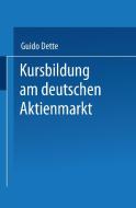 Kursbildung am deutschen Aktienmarkt edito da Deutscher Universitätsverlag