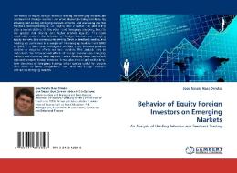 Behavior of Equity Foreign Investors on Emerging Markets di Jose Renato Haas Ornelas edito da LAP Lambert Acad. Publ.