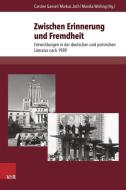 Zwischen Erinnerung und Fremdheit edito da V & R Unipress GmbH