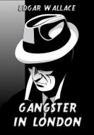 Gangster in London di Edgar Wallace edito da Jazzybee Verlag