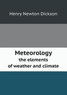 Meteorology The Elements Of Weather And Climate di Henry Newton Dickson edito da Book On Demand Ltd.