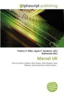 Marvel UK di #Miller,  Frederic P. Vandome,  Agnes F. Mcbrewster,  John edito da Alphascript Publishing