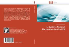 Le Système National d'Innovation dans les PED di VANESSA CASADELLA edito da Editions universitaires europeennes EUE