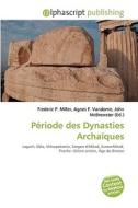P Riode Des Dynasties Archa Ques di #Miller,  Frederic P.