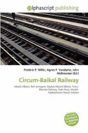 Circum-baikal Railway edito da Alphascript Publishing