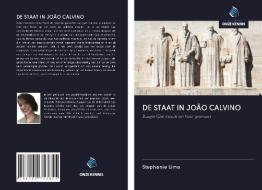 DE STAAT IN JOÃO CALVINO di Stephanie Lima edito da Uitgeverij Onze Kennis