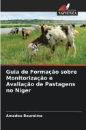 Guia de Formação sobre Monitorização e Avaliação de Pastagens no Níger di Amadou Boureima edito da Edizioni Sapienza
