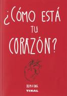¿Cómo está tu corazón? di Dom & Ink, Dominic Evans edito da Tikal Ediciones