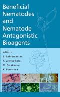Beneficial Nematodes And Nematode Antagonistic Bioagents di S. Subramanian edito da NEW INDIA PUBLISHING AGENCY- NIPA