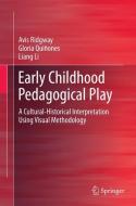 Early Childhood Pedagogical Play di Liang Li, Gloria Quiñones, Avis Ridgway edito da Springer Singapore