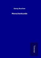 Menschenkunde di Georg Buschan edito da TP Verone Publishing