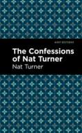 The Confessions of Nat Turner di Nat Turner edito da MINT ED