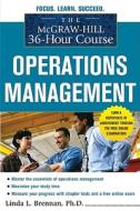 The McGraw-Hill 36-Hour Course: Operations Management di Linda Brennan edito da McGraw-Hill Education