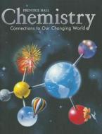 Chemistry: Connections to Our Changing World di H. Eugene LeMay, Herbert Beall, Karen M. Robblee edito da Prentice Hall