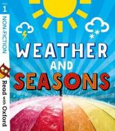 Read With Oxford: Stage 1: Non-fiction: Weather And Seasons di Catherine Baker, Teresa Heapy, Becca Heddle edito da Oxford University Press