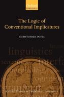 The Logic of Conventional Implicatures di Christopher Potts edito da OUP Oxford