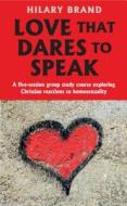 Love that Dares to Speak di Hilary Brand edito da Darton,Longman & Todd Ltd