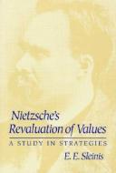 Nietzsche's Revaluation of Values di E. E. Sleinis edito da University of Illinois Press