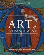 Art of Estrangement di Pamela A. Patton edito da Penn State University Press
