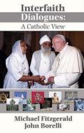 Interfaith Dialogue di Michael Fitzgerald, John Borelli edito da SPCK Publishing