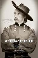 Custer And His Wolverines di Edward G. Longacre edito da The Perseus Books Group