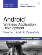 Android Wireless Application Development Volume I di Lauren Darcey, Shane Conder edito da Pearson Education (us)
