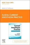 Current Anesthesia Practice - Elsevier eBook on Vitalsource (Retail Access Card): Evaluation & Certification Review di Sass Elisha, John J. Nagelhout, Jeremy S. Heiner edito da ELSEVIER