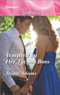 Tempted by Her Tycoon Boss di Jennie Adams edito da Harlequin