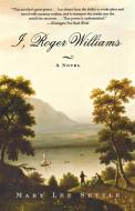 I, Roger Williams - A Novel di Mary Lee Settle edito da W. W. Norton & Company