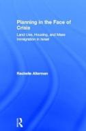 Planning in the Face of Crisis di Rachelle Alterman edito da Routledge