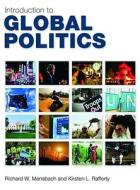 Introduction to Global Politics di Richard W. Mansbach, Kirsten L. Rafferty edito da Routledge