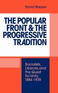 The Popular Front and the Progressive Tradition di David Blaazer, Blaazer David edito da Cambridge University Press