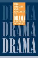 The Theory and Analysis of Drama di Manfred Pfister edito da Cambridge University Press