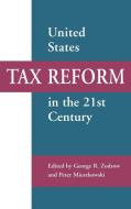 United States Tax Reform in the 21st Century edito da Cambridge University Press