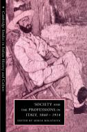 Society and the Professions in Italy, 1860 1914 edito da Cambridge University Press