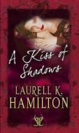 A Kiss Of Shadows di Laurell K. Hamilton edito da Transworld Publishers Ltd