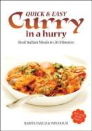Quick And Easy Curry In A Hurry di Babita Tanija, Win Dulai edito da W Foulsham & Co Ltd