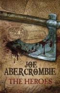 The Heroes di Joe Abercrombie edito da Orion Publishing Co