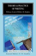 Theory and Practice of Writing di William Grabe, Robert B. Kaplan edito da Taylor & Francis Ltd