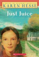 Just Juice di Karen Hesse edito da SCHOLASTIC