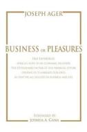 Business or Pleasures di Joseph Ager edito da iUniverse