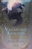 Vagabond Knights di Drew Evans edito da iUniverse