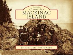 Mackinac Island di Tom North edito da Arcadia Publishing (SC)