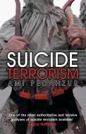 Suicide Terrorism di Ami Pedahzur edito da Polity Press