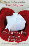 Christmas Eve At Friday Harbour di Lisa Kleypas edito da Little, Brown Book Group