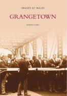 Grangetown di Barbara Jones-Baker edito da The History Press