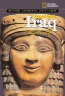 Ancient Iraq: Archaeology Unlocks the Secrets of Iraq's Past di Beth Gruber edito da NATL GEOGRAPHIC SOC