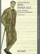 Don Pasquale: Opera Completa Per Canto E Pianoforte: Vocal Score edito da RICORDI