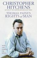 Thomas Paine's Rights of Man: A Biography di Christopher Hitchens edito da GROVE ATLANTIC